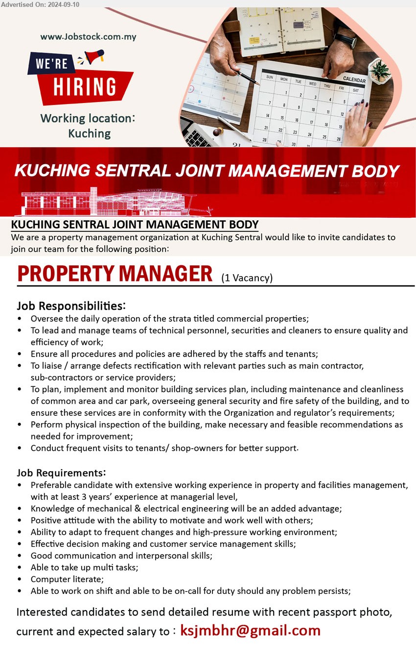 KUCHING SENTRAL JOINT MANAGEMENT BODY - PROPERTY MANAGER (Kuching), candidate with extensive working experience in property and facilities management, with at least 3 years’ experience at managerial level, Knowledge of mechanical & electrical engineering will be an added advantage,...
Email resume to ...