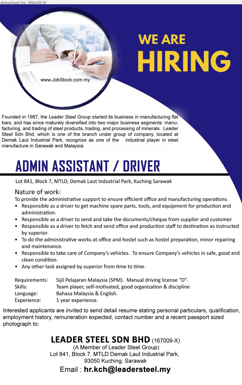 LEADER STEEL SDN BHD - ADMIN ASSISTANT / DRIVER (Kuching), SPM, Driving license D, 1 yr. exp., To provide the administrative support to ensure efficient office and manufacturing operations.,...
Email resume to ...