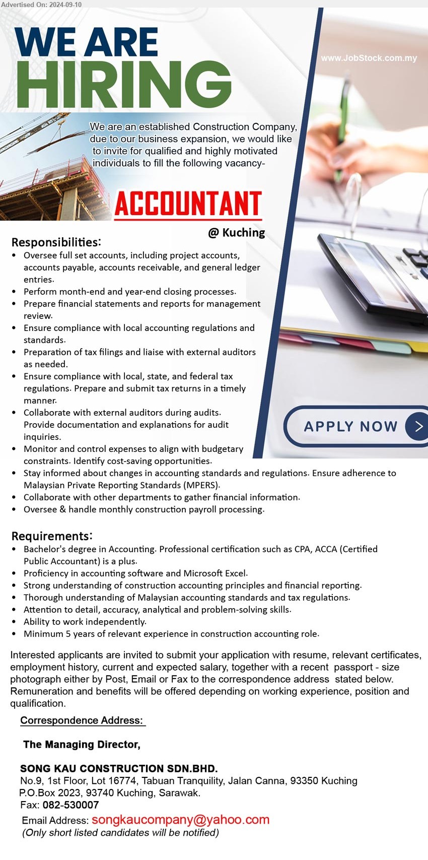 SONG KAU CONSTRUCTION SDN BHD - ACCOUNTANT (Kuching), Bachelor's Degree in Accounting. Professional certification such as CPA, ACCA (Certified 
Public Accountant) is a plus., Proficiency in accounting software and Microsoft Excel, ...
Email resume to ...
