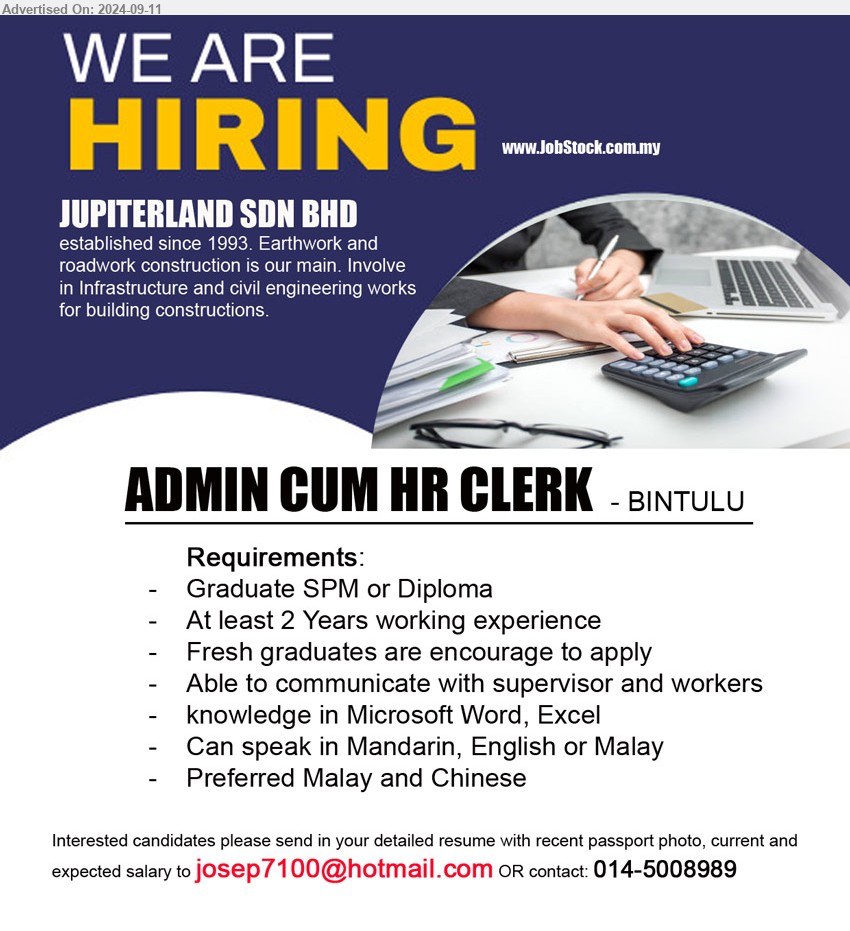 JUPITERLAND SDN BHD - ADMIN CUM HR CLERK (Bintulu), Graduate SPM or Diploma, At least 2 Years working experience, knowledge in Microsoft Word, Excel,...
Call 014-5008989 / Email resume to ...