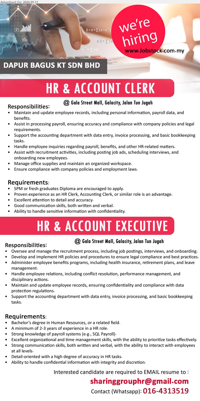 DAPUR BAGUS KT SDN BHD - 1. HR & ACCOUNT CLERK (Kuching), SPM or fresh graduates Diploma are encouraged to apply, Proven experience as an HR Clerk, Accounting Clerk, or similar role is an advantage.,...
2. HR & ACCOUNT EXECUTIVE  (Kuching), Bachelor’s degree in Human Resources, or a related field, A minimum of 2-3 years of experience in a HR role.,...
Contact (Whatsapp): 016-4313519 / Email resume to ...