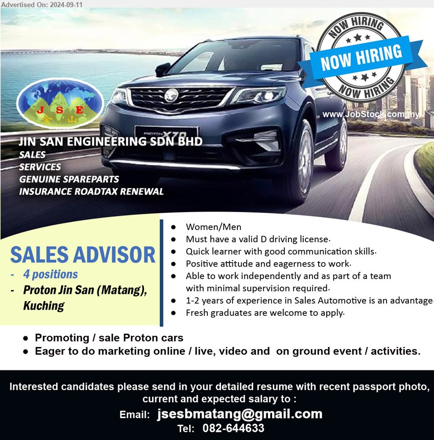 JIN SAN ENGINEERING SDN BHD (PROTON MATANG) - SALES ADVISOR (Kuching), Must have a valid D driving license, Quick learner with good communication skills, 1-2 years of experience in Sales Automotive is an advantage, ...
Call 082-644633 / Email resume to ...