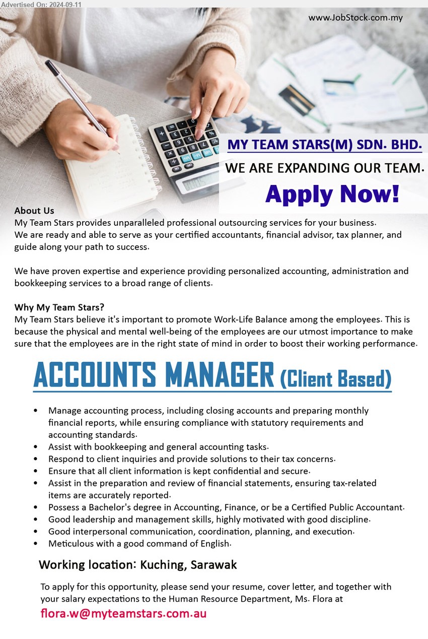 MY TEAM STARS (M) SDN BHD - ACCOUNTS MANAGER (Client Based) (Kuching), Bachelor's Degree in Accounting, Finance, or be a Certified Public Accountant, Good leadership and management skills, highly motivated with good discipline,...
Email resume to ...
