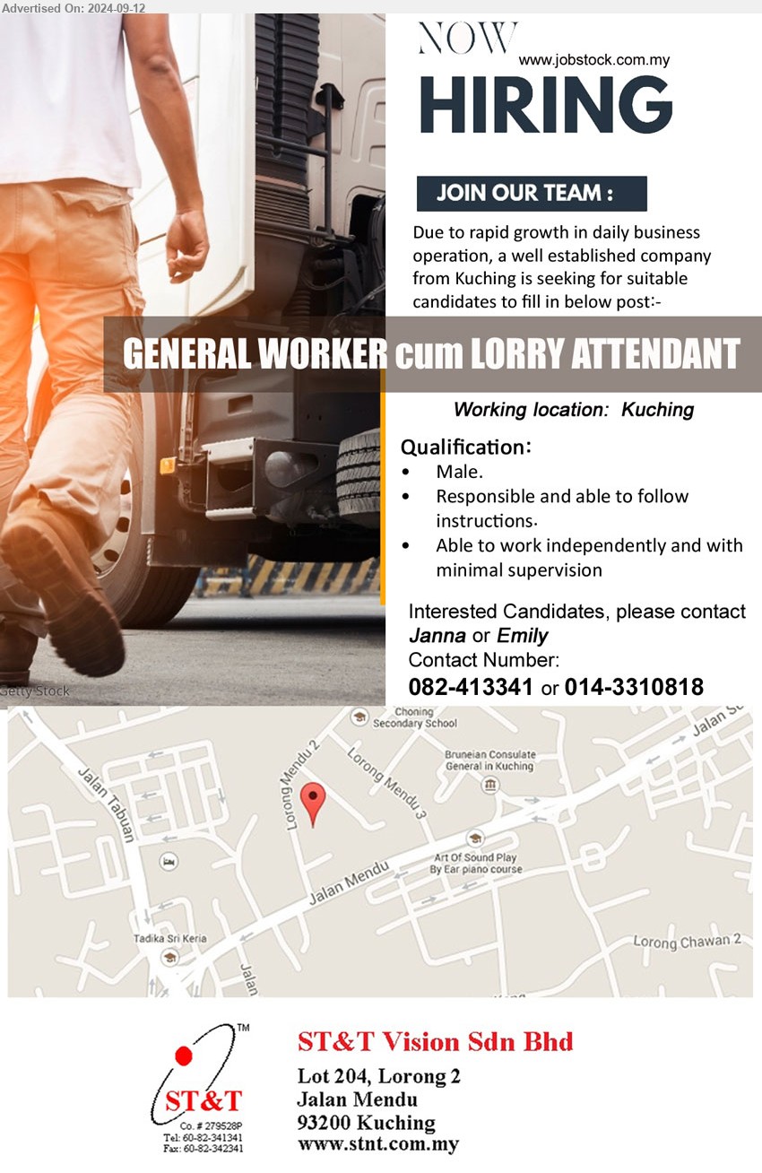 ST&T VISION SDN BHD - GENERAL WORKER cum LORRY ATTENDANT (Kuching), Male, Able to work independently and with minimal supervision,...
Interested Candidates, please contact : Janna or Emily, Contact Number: 082-413341 or 014-3310818