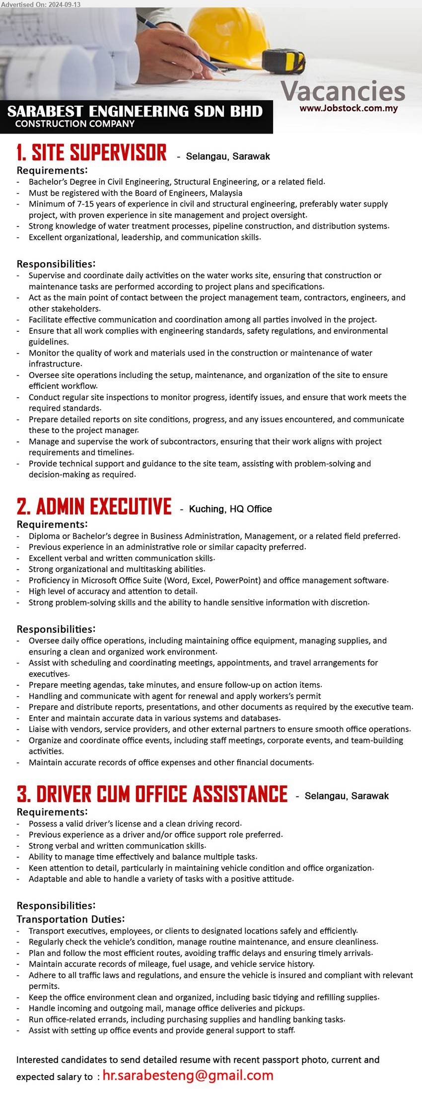 SARABEST ENGINEERING SDN BHD - 1. SITE SUPERVISOR (Selangau), Degree in Civil Engineering, Structural Engineering, or a related field, Must be registered with the Board of Engineers, Malaysia,...
2. ADMIN EXECUTIVE  (Kuching), Diploma or Bachelor’s Degree in Business Administration, Management, or a related field preferred,...
3. DRIVER CUM OFFICE ASSISTANCE  (Selangau), Possess a valid driver’s license and a clean driving record, Ability to manage time effectively and balance multiple tasks,...
Email resume to...