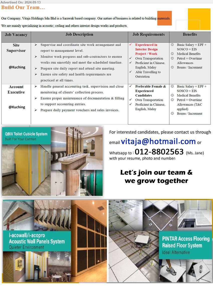 VITAJA HOLDINGS SDN BHD - 1. SITE SUPERVISOR (Kuching), Experienced in Interior Design Project / Work, Supervise and coordinate site work arrangement and report to management level,...
2. ACCOUNT EXECUTIVE (Kuching), Preferable Female & Experienced Candidates, Handle general accounting task, supervision and close monitoring of clients’ collection process,...
WHATSAPP 012–8802563 / Email resume to ...