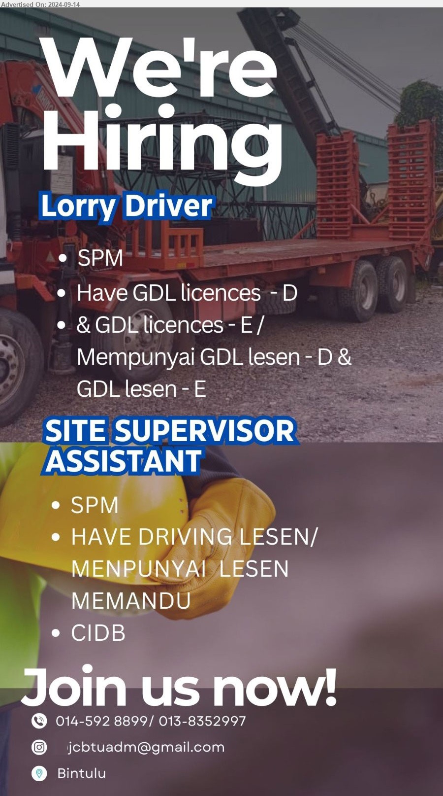 ADVERTISER - 1. LORRY DRIVER (Bintulu), SPM, GDL License - D, E,...
2. SITE SUPERVISOR ASSISTANT (Bintulu), SPM, Have driving, licese, CIDB,...
Contact: 014-5928899 / 013-8352997 / Email resume to ...