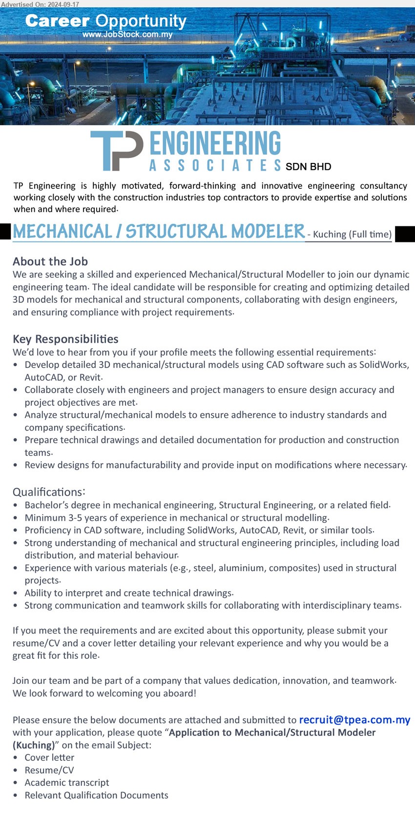 TP ENGINEERING ASSOCIATES SDN BHD - MECHANICAL / STRUCTURAL MODELER (Kuching), Bachelor’s Degree in Mechanical Engineering, Structural Engineering, Proficiency in CAD software, including SolidWorks, AutoCAD, Revit,...
Email resume to ...