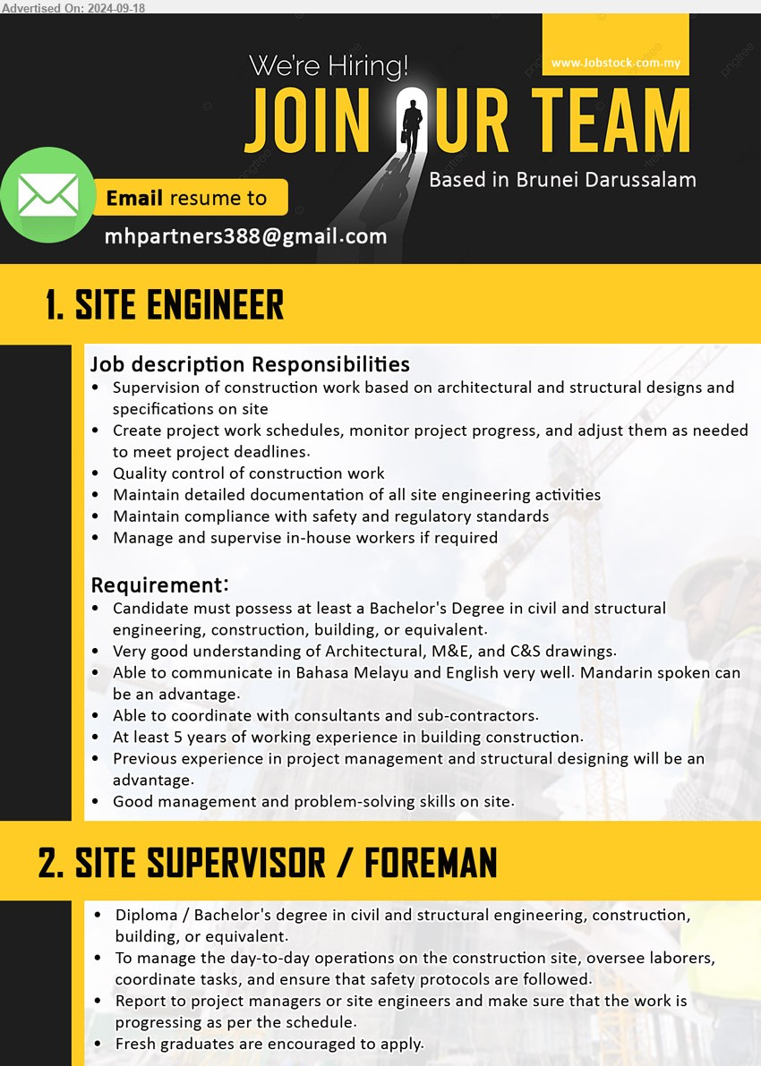 ADVERTISER - 1. SITE ENGINEER (Brunei Darussalam), at least a Bachelor's Degree in Civil and Structural Engineering, Construction, Building, or equivalent, Very good understanding of Architectural, M&E, and C&S drawings,...
2. SITE SUPERVISOR / FOREMAN (Brunei Darussalam), Diploma / Bachelor's Degree in Civil and Structural Engineering, Construction, Building, or equivalent, To manage the day-to-day operations on the construction site, oversee laborers, coordinate tasks, and ensure that safety protocols are followed,...
Email resume to...