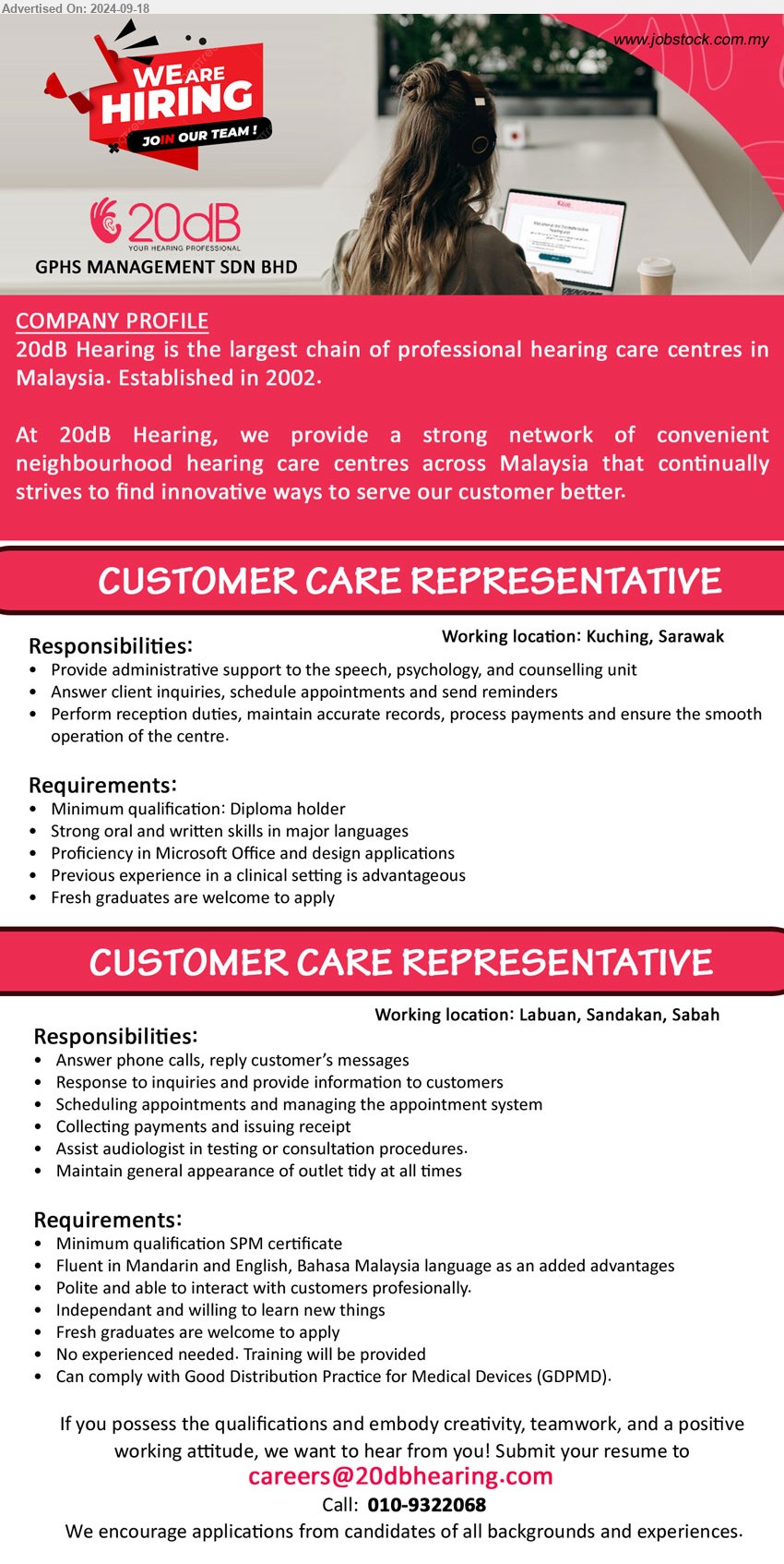 GPHS MANAGEMENT SDN BHD - 1. CUSTOMER CARE REPRESENTATIVE (Kuching, Sarawak), Minimum qualification: Diploma holder, Provide administrative support to the speech, psychology, and counselling unit,...
2. CUSTOMER CARE REPRESENTATIVE (Labuan, Sandakan, Sabah), Minimum qualification SPM certificate, No experienced needed. Training will be provided, Can comply with Good Distribution Practice for Medical Devices (GDPMD),...
Call 010-9322068 or Email resume to...