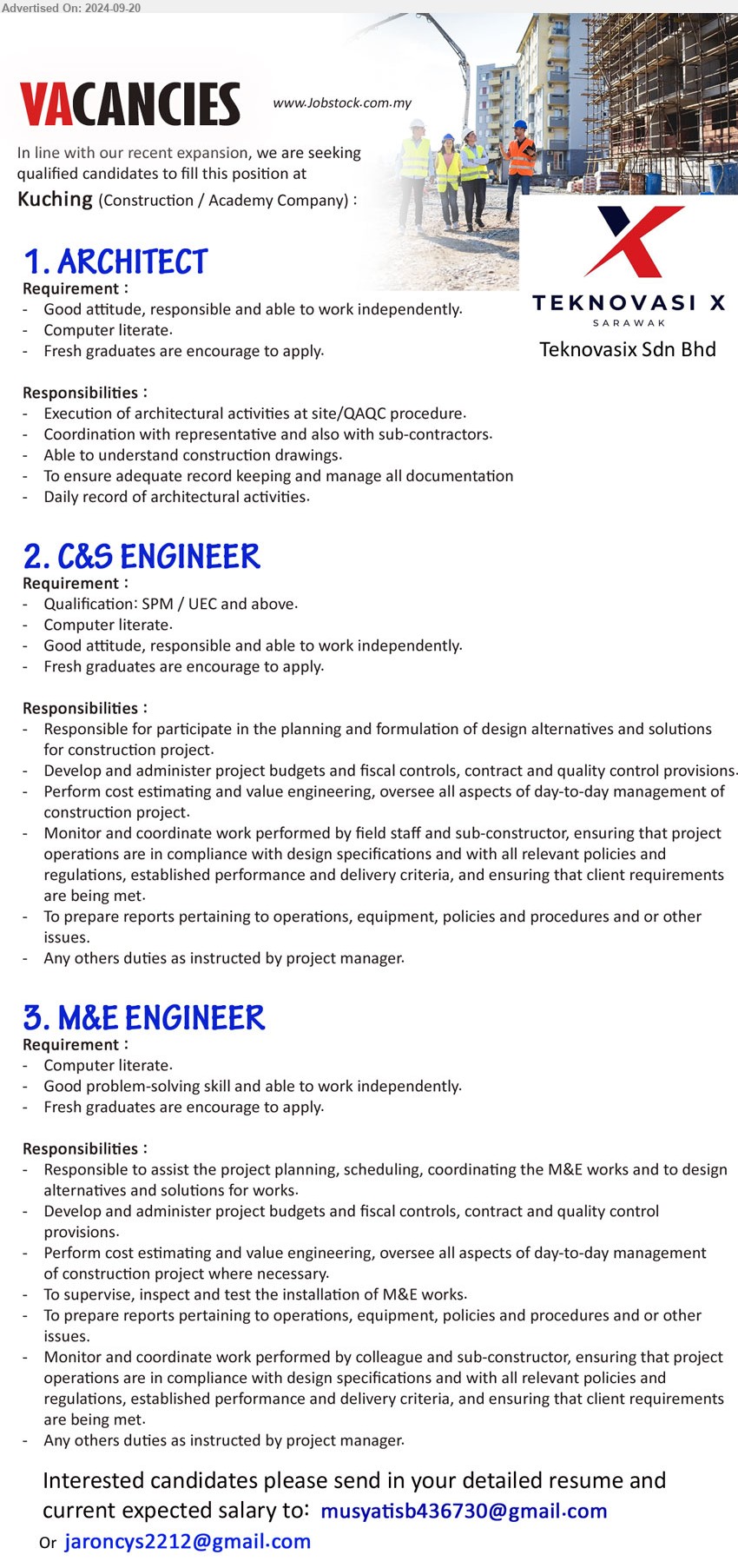 TEKNOVASIX SDN BHD - 1. ARCHITECT (Kuching), Computer literate, Execution of architectural activities at site/QAQC procedure,...
2. C&S ENGINEER (Kuching), fresh graduates encouraged to apply, Computer literate, Responsible for participate in the planning and formulation of design alternatives and solutions for construction project, ...
3. M&E ENGINEER  (Kuching), Computer literate, Responsible to assist the project planning, scheduling, coordinating the M&E works and to design alternatives and solutions for works.,...
Email resume to ...