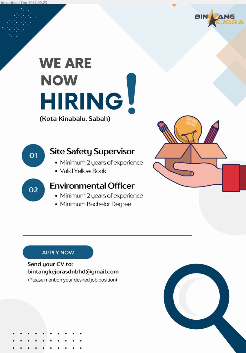 BINTANG KEJORA SDN BHD - 1. SITE SAFETY SUPERVISOR (Kota Kinabalu), Valid Yellow Book, 2 yrs. exp.,...
2. ENVIRONMENTAL OFFICER (Kota Kinabalu), Bachelor Degree, 2 yrs. exp.,...
Email resume to ...