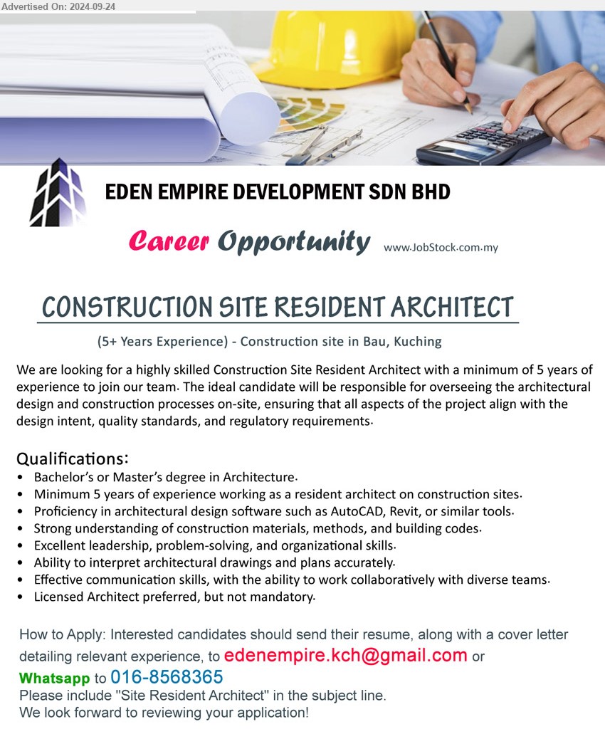 EDEN EMPIRE DEVELOPMENT SDN BHD - CONSTRUCTION SITE RESIDENT ARCHITECT  (Kuching), Bachelor’s or Master’s Degree in Architecture, Minimum 5 yrs. exp., Proficiency in architectural design software such as AutoCAD, Revit,...
Whatsapp to 016-8568365  / Email resume to ...
