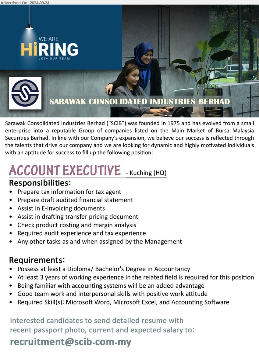 SARAWAK CONSOLIDATED INDUSTRIES BERHAD - ACCOUNT EXECUTIVE  (Kuching), Diploma/ Bachelor's Degree in Accountancy, 3 yrs. exp., Being familiar with accounting systems will be an added advantage,...
Email resume to ...