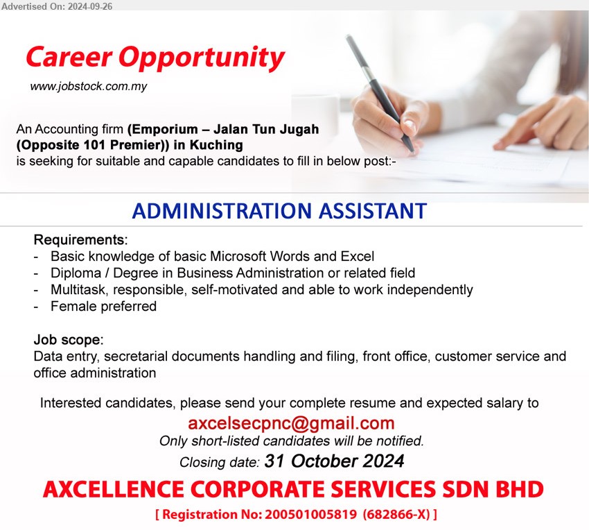 AXCELLENCE CORPORATE SERVICES SDN BHD - ADMINISTRATION ASSISTANT (Kuching), Basic knowledge of basic Microsoft Words and Excel, Diploma / Degree in Business Administration or related field,...
Email resume to ...