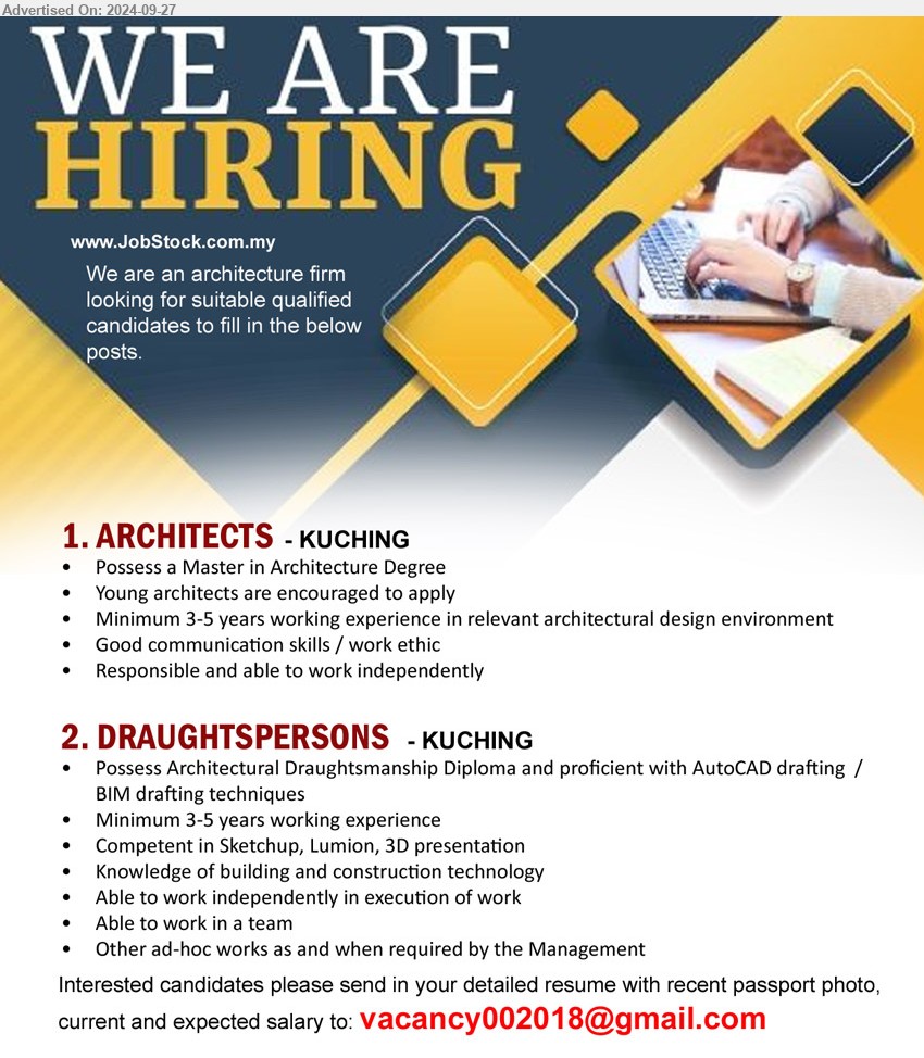 ADVERTISER (Architecture Firm) - 1. ARCHITECTS (Kuching), Possess a Master in Architecture Degree, Young architects are encouraged to apply,...
2. DRAUGHTSPERSONS   (Kuching), Possess Architectural Draughtsmanship Diploma and proficient with AutoCAD drafting  /	BIM drafting techniques,...
Email resume to ...