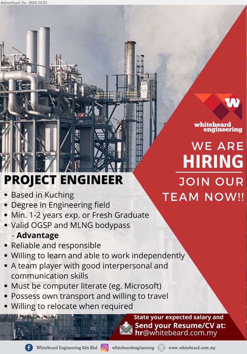 WHITEBEARD ENGINEERING SDN BHD - PROJECT ENGINEER (Kuching), Degree in Engineering, 1-2 yrs. exp., Valid OGSP and MLNG bodypass,...
Email resume to ...