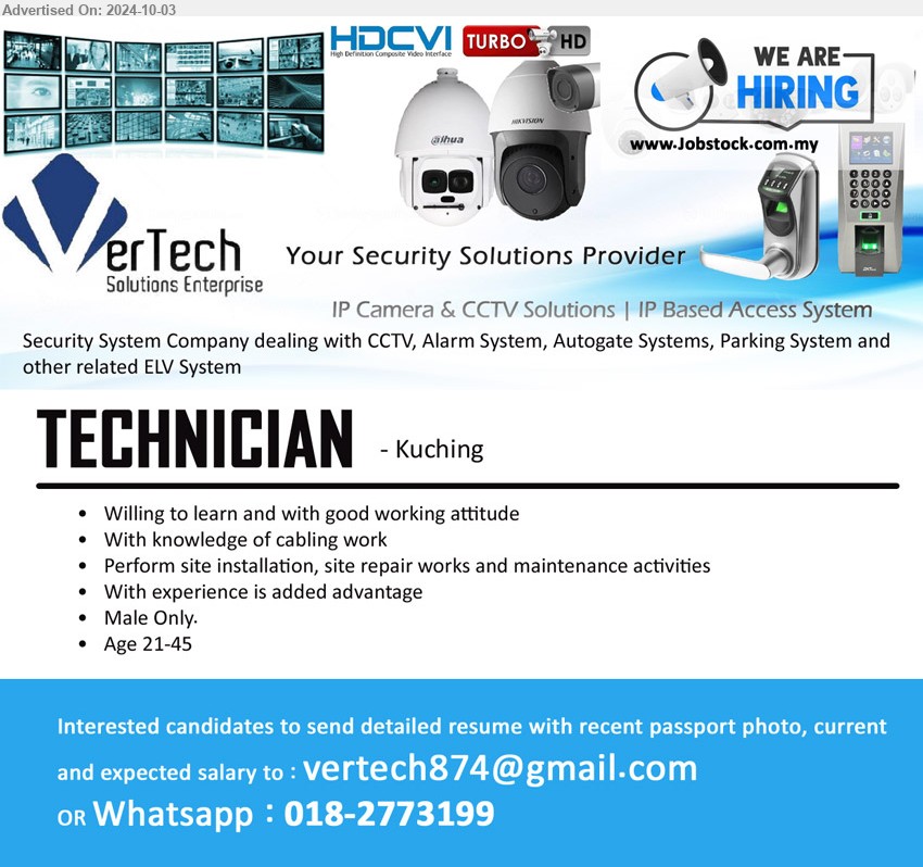 VERTECH SOLUTIONS ENTERPRISE - TECHNICIAN  (Kuching), With knowledge of cabling work, Perform site installation, site repair works and maintenance activities,...
Whatsapp : 018-2773199 / Email resume to ...