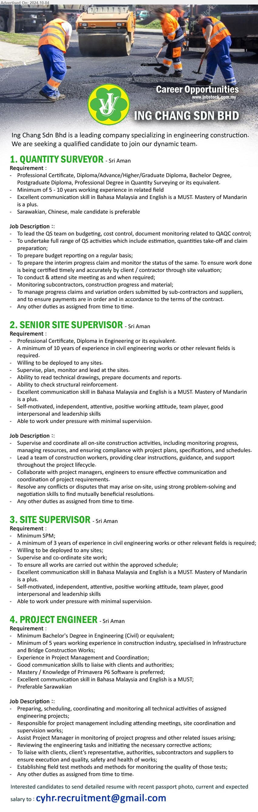 ING CHANG SDN BHD - 1. QUANTITY SURVEYOR (Sri Aman), Professional Certificate, Diploma/Advance/Higher/Graduate Diploma, Bachelor Degree, 
Postgraduate Diploma, Professional Degree in Quantity Surveying,...
2. SENIOR SITE SUPERVISOR  (Sri Aman), Professional Certificate, Diploma in Engineering, A minimum of 10 years of experience in civil engineering works ,...
3. SITE SUPERVISOR  (Sri Aman), SPM, A minimum of 3 years of experience in civil engineering works or other relevant fields is required,...
4. PROJECT ENGINEER  (Sri Aman), Bachelor's Degree in Engineering (Civil), 5 yrs. exp.,...
Email resume to ...