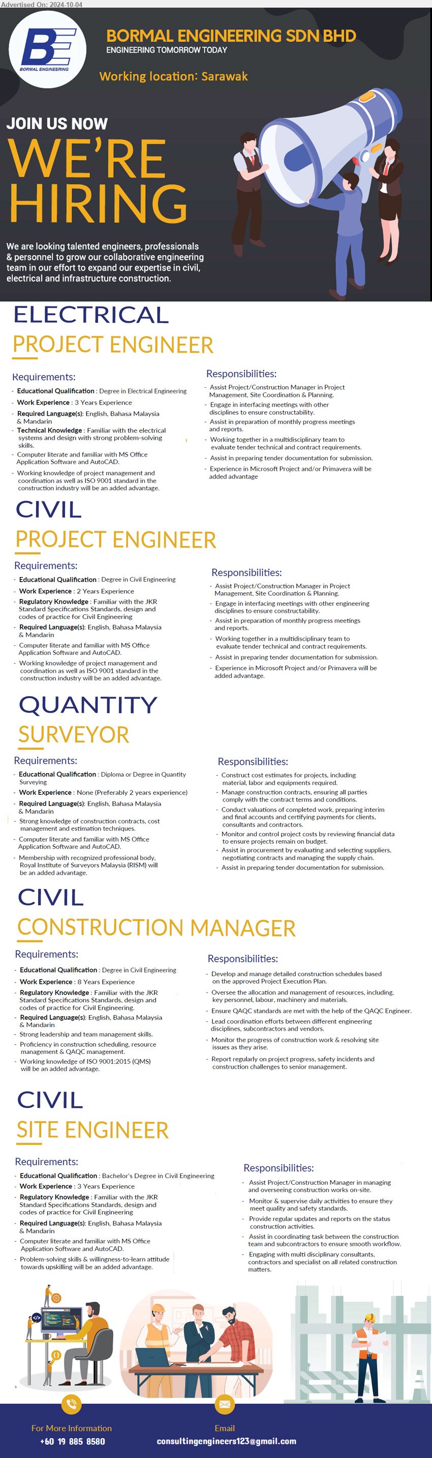 BORMAL ENGINEERING SDN BHD - 1. ELECTRICAL PROJECT ENGINEER (Sarawak), Degree in Electrical Engineering, 3 yrs. exp.,...
2. CIVIL PROJECT ENGINEER (Sarawak), Degree in Civil Engineering, 2 yrs. exp.,...
3. QUANTITY SURVEYOR (Sarawak), Degree' Diploma in Quantity Surveying, none experience,...
4. CIVIL CONSTRUCTION MANAGER (Sarawak), Degree in Civil Engineering, 8 yrs. exp.,,...
5. CIVIL SITE ENGINEER (Sarawak), Bachelor's Degree in Civil Engineering, 3 yrs. exp.,,...
Contact: 019-8858580 / Email resume to ...
