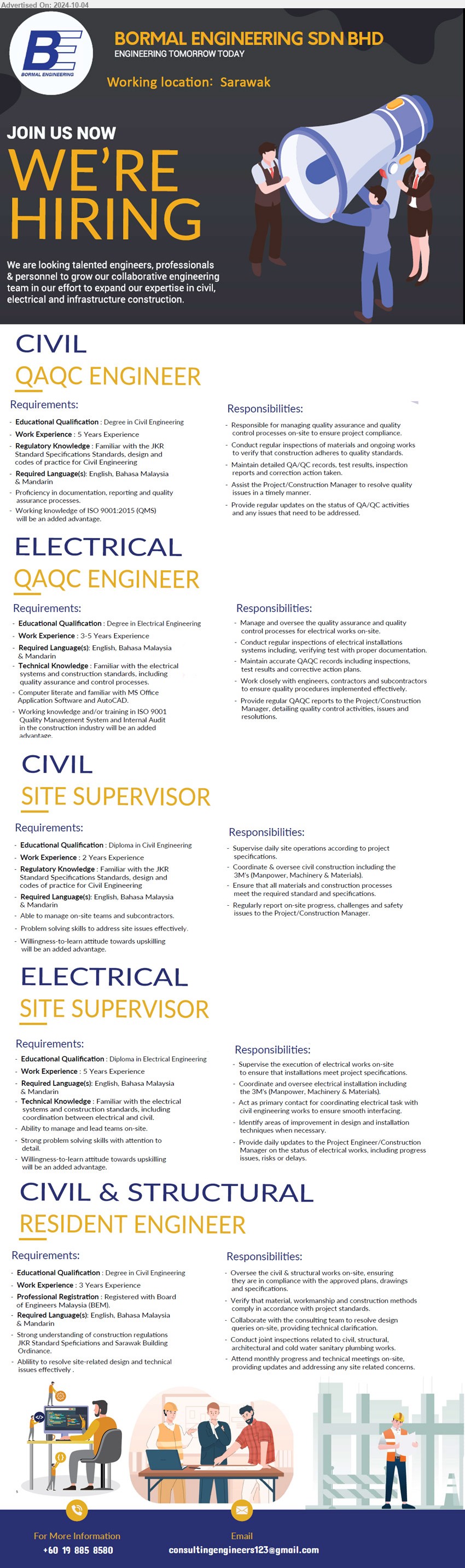 BORMAL ENGINEERING SDN BHD - 1. CIVIL QAQC ENGINEER (Sarawak), Degree in Civil Engineering, 5 yrs. exp.,...
2. ELECTRICAL QAQC ENGINEER (Sarawak), Degree in Electrical Engineering, 3-5 yrs. exp.,,...
3. CIVIL SITE SUPERVISOR (Sarawak), Diploma in Civil Engineering, 2 yrs. exp.,...
4. ELECTRICAL SITE SUPERVISOR (Sarawak),  Diploma in Electrical Engineering, 5 yrs. exp.,...
5. CIVIL & STRUCTURAL RESIDENT ENGINEER (Sarawak), Degree in Civil Engineering, 3 yrs. exp.,,...
Contact: 019-8858580 / Email resume to ...
