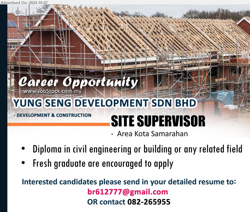 YUNG SENG DEVELOPMENT SDN BHD - SITE SUPERVISOR  (Kota Samarahan), Diploma in Ccivil Engineering or Building, Fresh graduate are encouraged to apply,...
Contact: 082-265955 / Email resume to ...