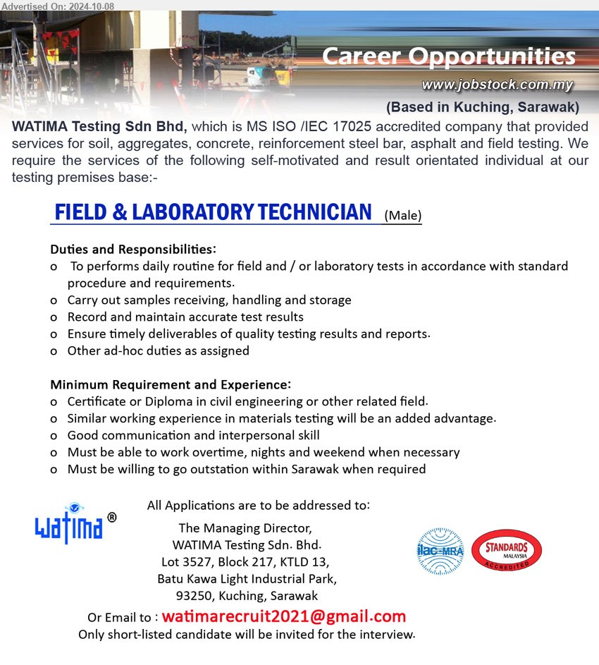 WATIMA TESTING SDN BHD - FIELD & LABORATORY TECHNICIAN  (Kuching), Certificate or Diploma in Civil Engineering, Similar working experience in materials testing will be an added advantage,...
Email resume to ...