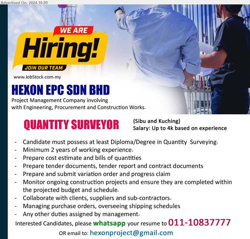 HEXON EPC SDN BHD - QUANTITY SURVEYOR (Kuching, Sibu), Salary Up to 4k based on experience, Diploma/Degree in Quantity  Surveying, Minimum 2 years of working experience.,...
Whatsapp your resume to 011-10837777 / Email resume to ...