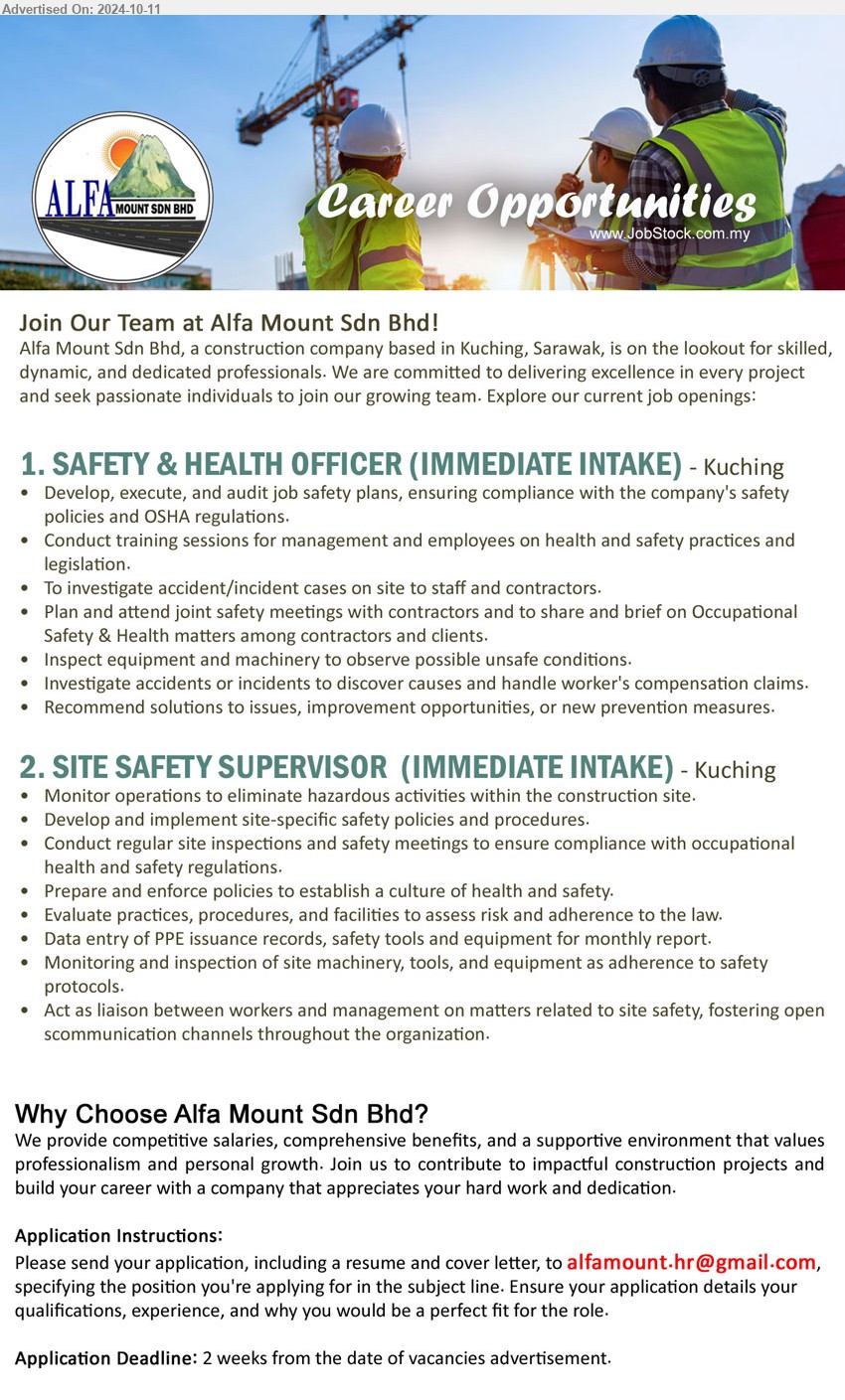 ALFA MOUNT SDN BHD - 1. SAFETY & HEALTH OFFICER (IMMEDIATE INTAKE)  (Kuching), Develop, execute, and audit job safety plans, ensuring compliance with the company's safety policies and OSHA regulations.,...
2. SITE SAFETY SUPERVISOR  (IMMEDIATE INTAKE)  (Kuching), Monitor operations to eliminate hazardous activities within the construction site.,...
Email resume to...