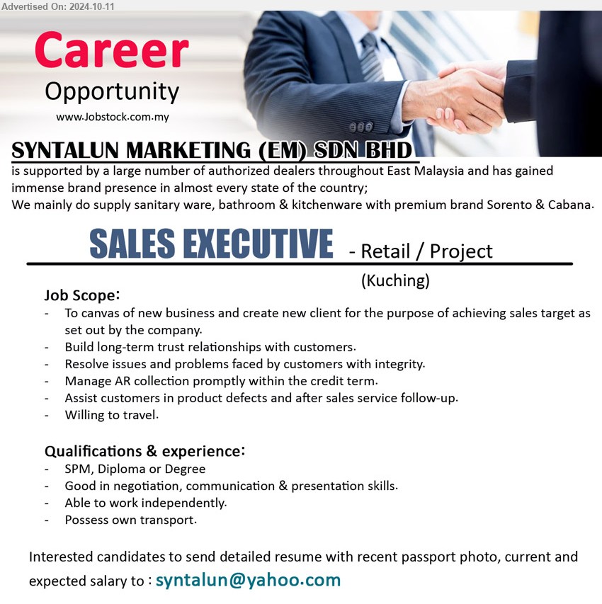 SYNTALUN MARKETING (EM) SDN BHD  - SALES EXECUTIVE - Retail / Project (Kuching), SPM, Diploma or Degree, Good in negotiation, communication & presentation skills.,...
Email resume to ...