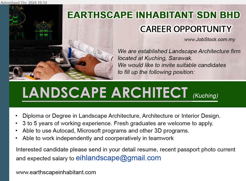 EARTHSCAPE INHABITANT SDN BHD - LANDSCAPE ARCHITECT (Kuching), Diploma or Degree in Landscape Architecture, Architecture or Interior Design, 3 to 5 years of working experience. Fresh graduates are welcome to apply.,...
Email resume to ...