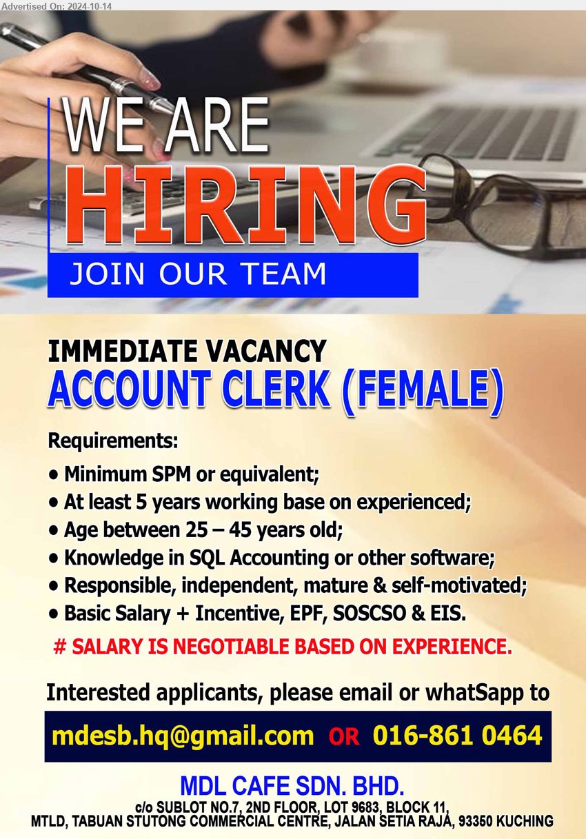 ADVERTISER - ACCOUNT CLERK (Kuching), SPM, 5 yrs. exp., Knowledge in SQL Accounting or other software,...
Contact: 016-8610464 / Email resume to ...