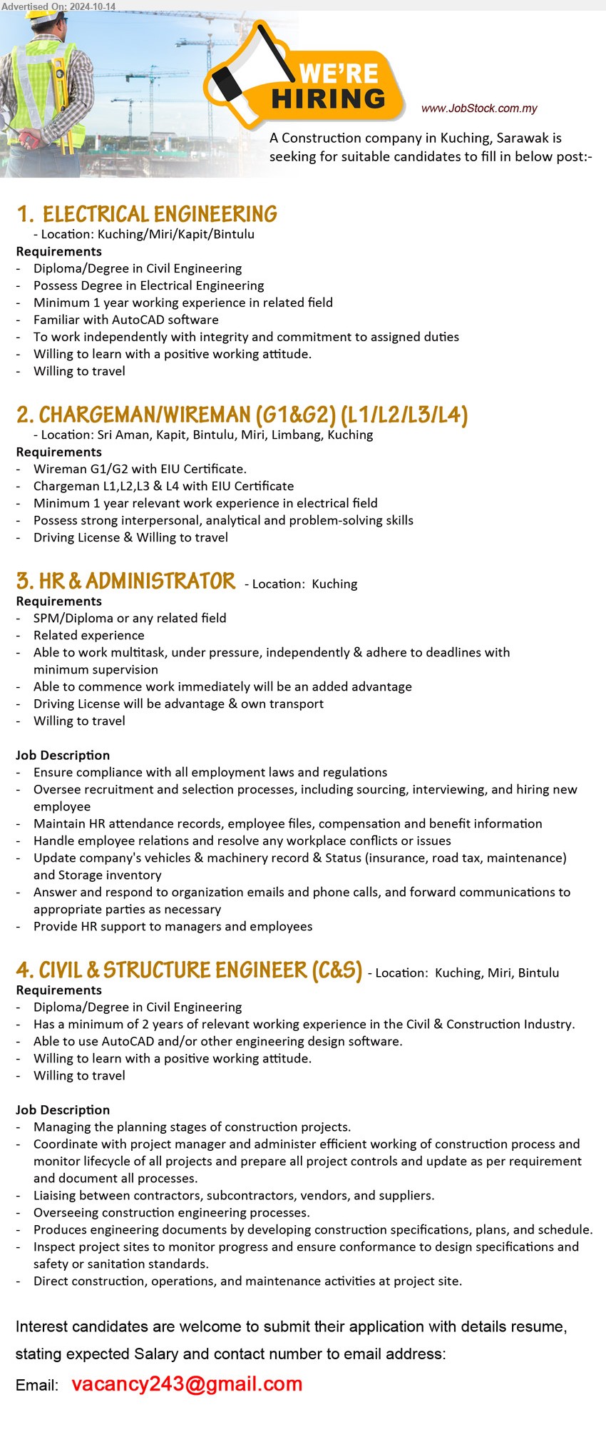 ADVERTISER (Construction Company) - 1. ELECTRICAL ENGINEERING  (Kuching/Miri/Kapit/Bintulu), Diploma/Degree in Electrical Engineering, min 1 years exp, willing to travel, ...
2. CHARGEMAN/WIREMAN (G1&G2) (L1/L2/L3/L4)  (Sri Aman, Kapit, Bintulu, Miri, Limbang, Kuching), Wireman G1/G2 with EIU Certificate, Chargeman L1,L2,L3 & L4 with EIU Certificate,...
3. HR & ADMINISTRATOR (Kuching), SPM/ Diploma, Ensure compliance with all employment laws and regulations ,...
4. CIVIL & STRUCTURE ENGINEER (C&S) (Kuching, Miri, Bintulu), Diploma/Degree in Civil Engineering, Has a minimum of 2 years of relevant working experience in the Civil & Construction Industry.,...
Email resume to ...