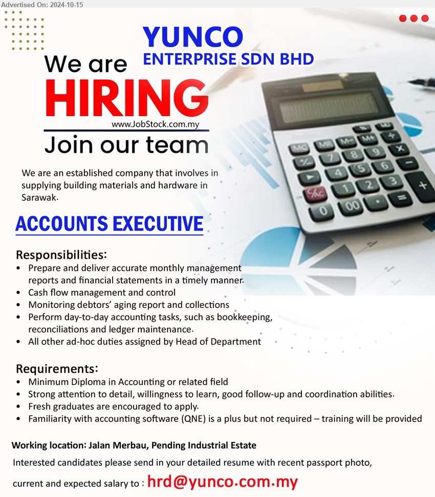 YUNCO ENTERPRISE SDN BHD - ACCOUNTS EXECUTIVE (Kuching), Diploma in Accounting, Familiarity with accounting software (QNE) is a plus,...
Email resume to ...