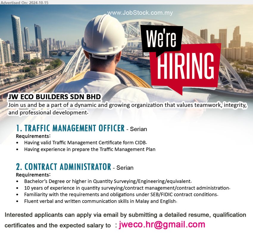 JW ECO BUILDERS SDN BHD - 1. TRAFFIC MANAGEMENT OFFICER (Serian), Having valid Traffic Management Certificate form CIDB.,...
2. CONTRACT ADMINISTRATOR  (Serian), Bachelor’s Degree or higher in Quantity Surveying/Engineering,...
Email resume to ...