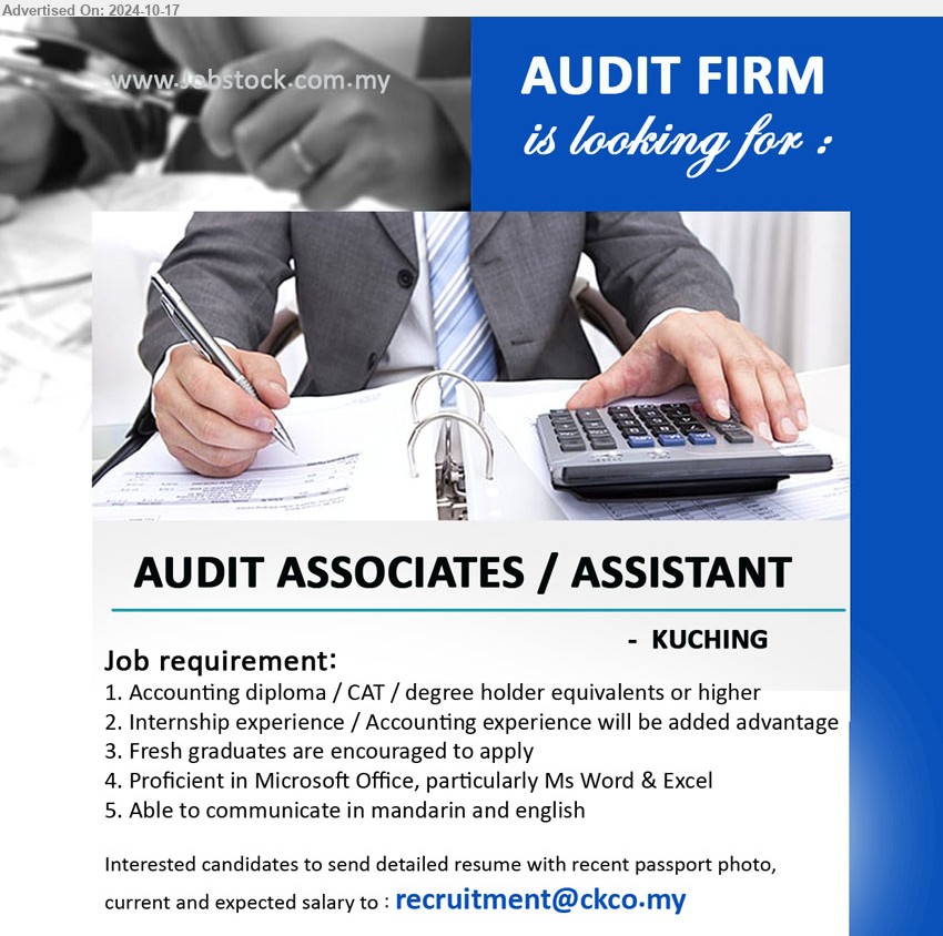 ADVERTISER (Audit Firm) - AUDIT ASSOCIATES / ASSISTANT (Kuching), Accounting Diploma / CAT / Degree holder equivalents or higher, Internship experience / Accounting experience will be added advantage,...
Email resume to ...