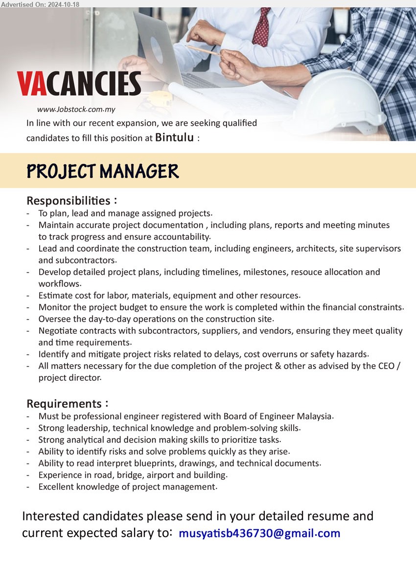 ADVERTISER - PROJECT MANAGER (Bintulu), Must be professional engineer registered with Board of Engineer Malaysia, Experience in road, bridge, airport and building, Excellent knowledge of project management,...
Email resume to ...