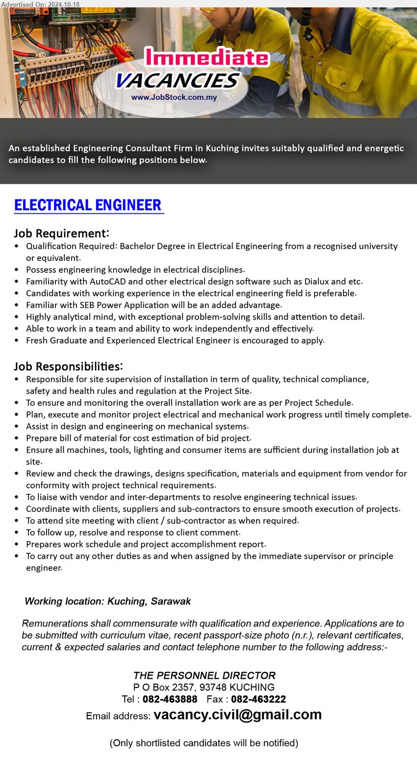 ADVERTISER (Engineering Consultant Firm) - ELECTRICAL ENGINEER  (Kuching), Bachelor Degree in Electrical Engineering from a recognised university, familiarity with AutoCAD and other electrical design software such as Dialux and etc.,...
Call 082-463888 / Email resume to ...