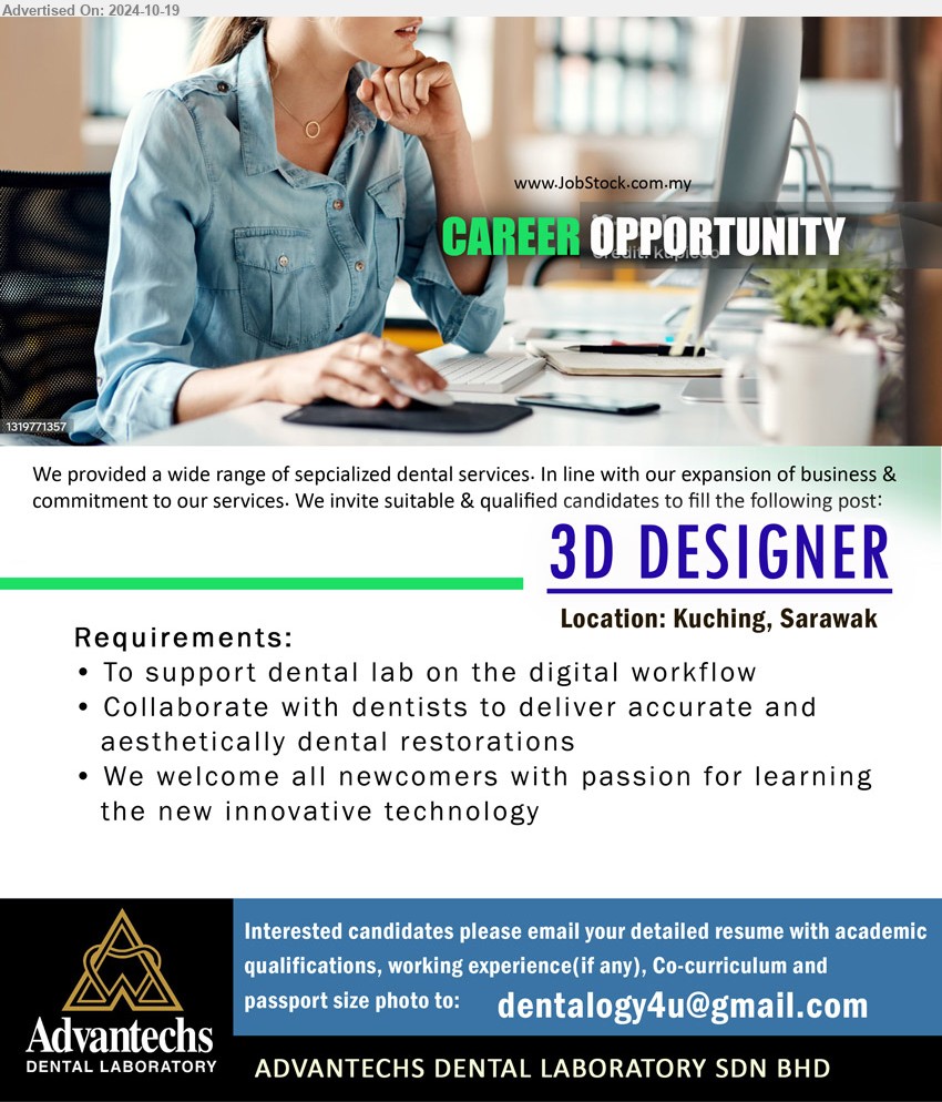 ADVANTECHS DENTAL LABORATORY SDN BHD - 3D DESIGNER (Kuching), To support dental lab on the digital workflow, Collaborate with dentists to deliver accurate and    
aesthetically dental restorations,...
Email resume to ...