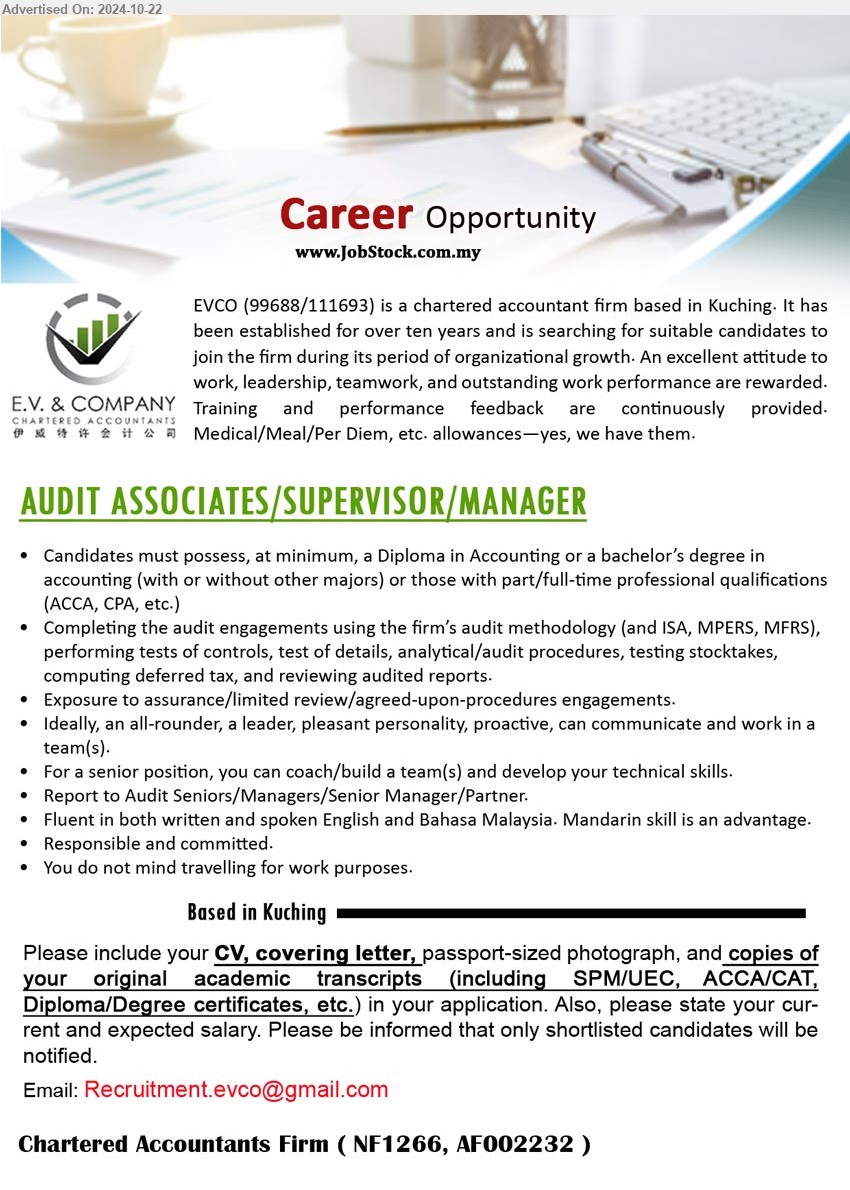 E.V. AND COMPANY - AUDIT ASSOCIATES/SUPERVISOR/MANAGER (Kuching), Diploma in Accounting or a Bachelor’s Degree in Accounting (with or without other majors) or those with part/full-time professional qualifications (ACCA, CPA, etc.),...
Email resume to ...