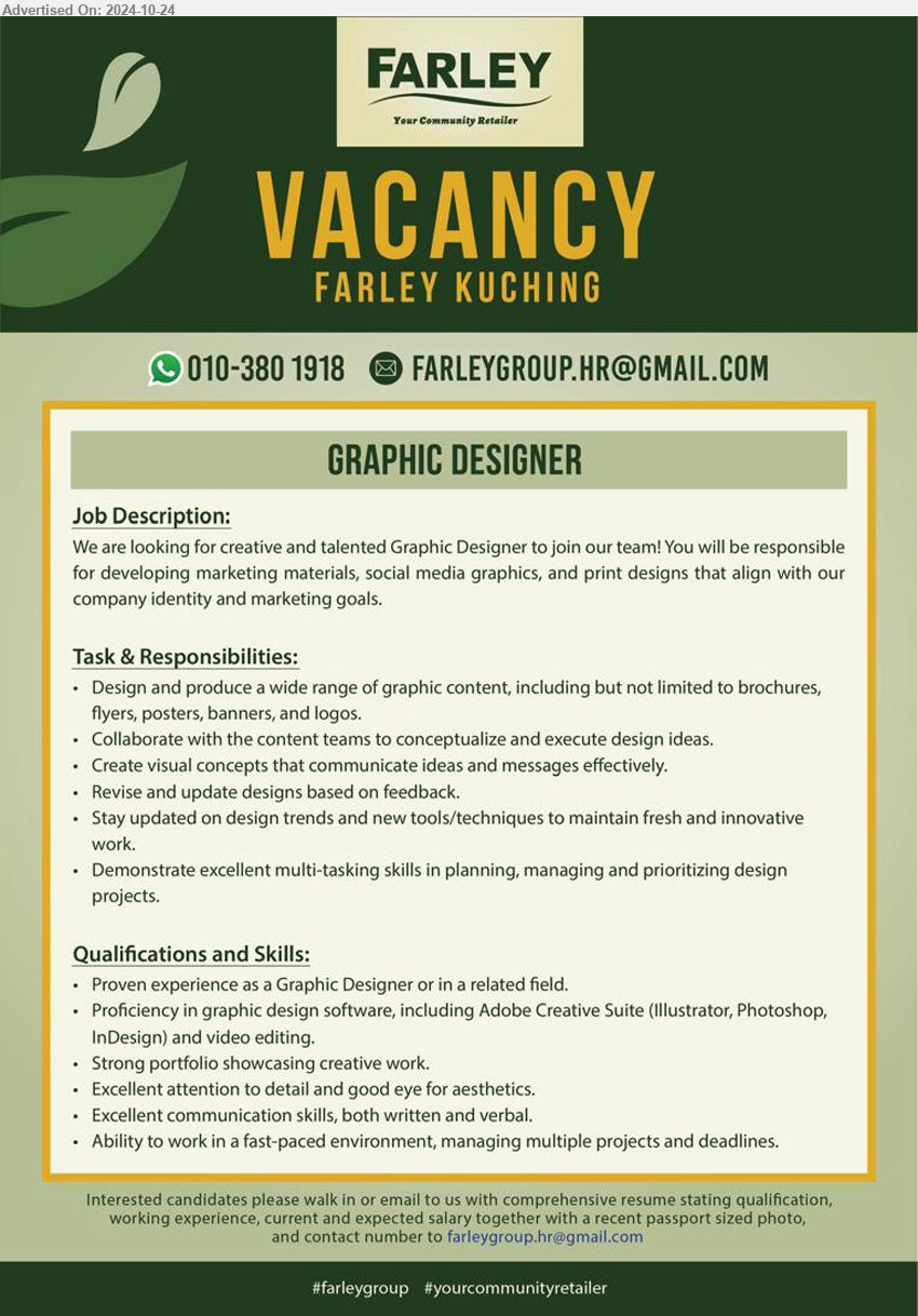 FARLEY KUCHING - GRAPHIC DESIGNER (Kuching), proficiency in graphic design software, including Adobe Creative Suite (illustrator, Photoshop, InDesign) and video editing,...
Whatsapp 010-3801918 / Email resume to ...