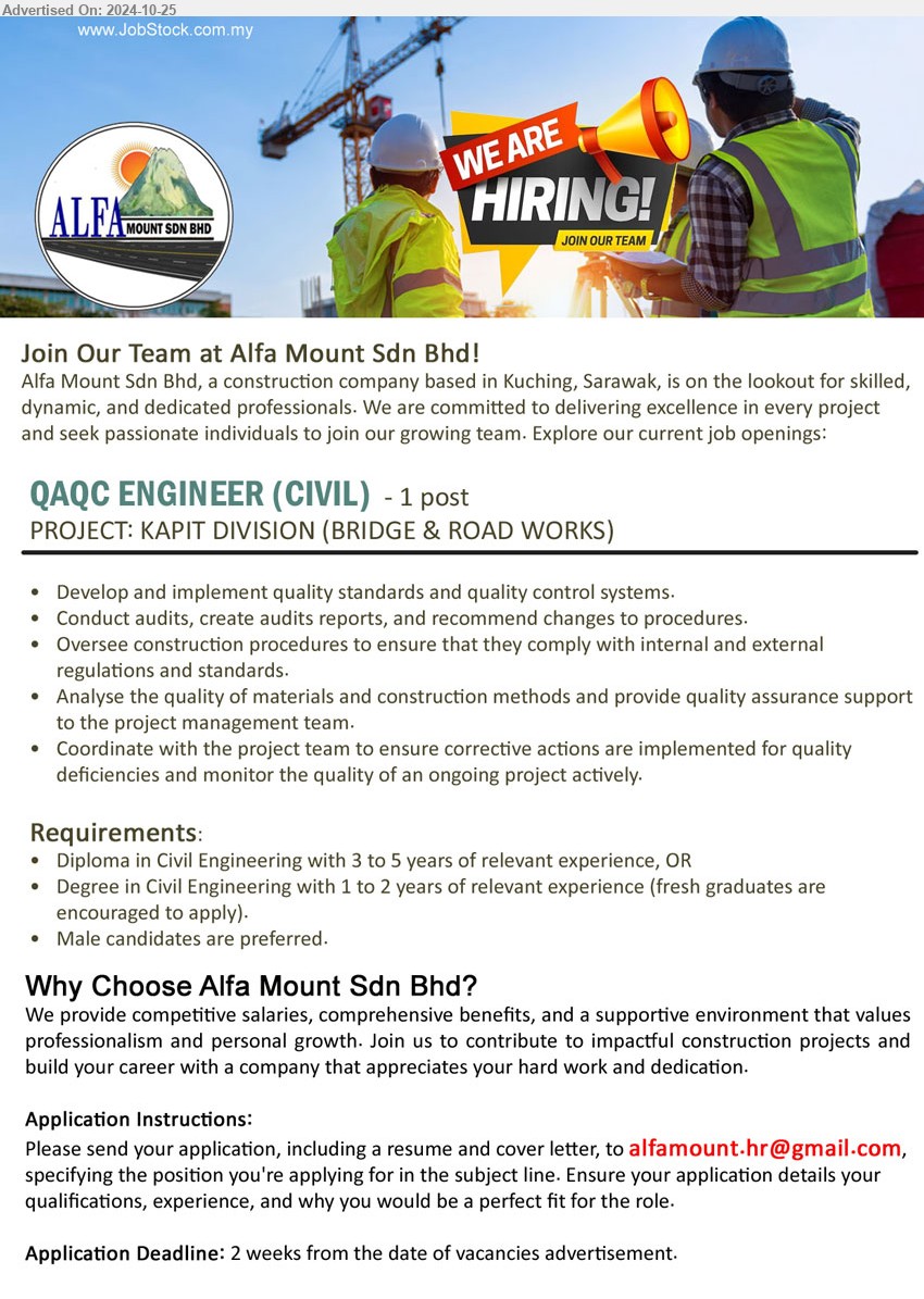 ALFA MOUNT SDN BHD - QAQC ENGINEER (CIVIL)   (Kapit division), Diploma in Civil Engineering with 3 to 5 years of relevant experience, OR
Degree in Civil Engineering with 1 to 2 years of relevant experience,...
Email resume to ...