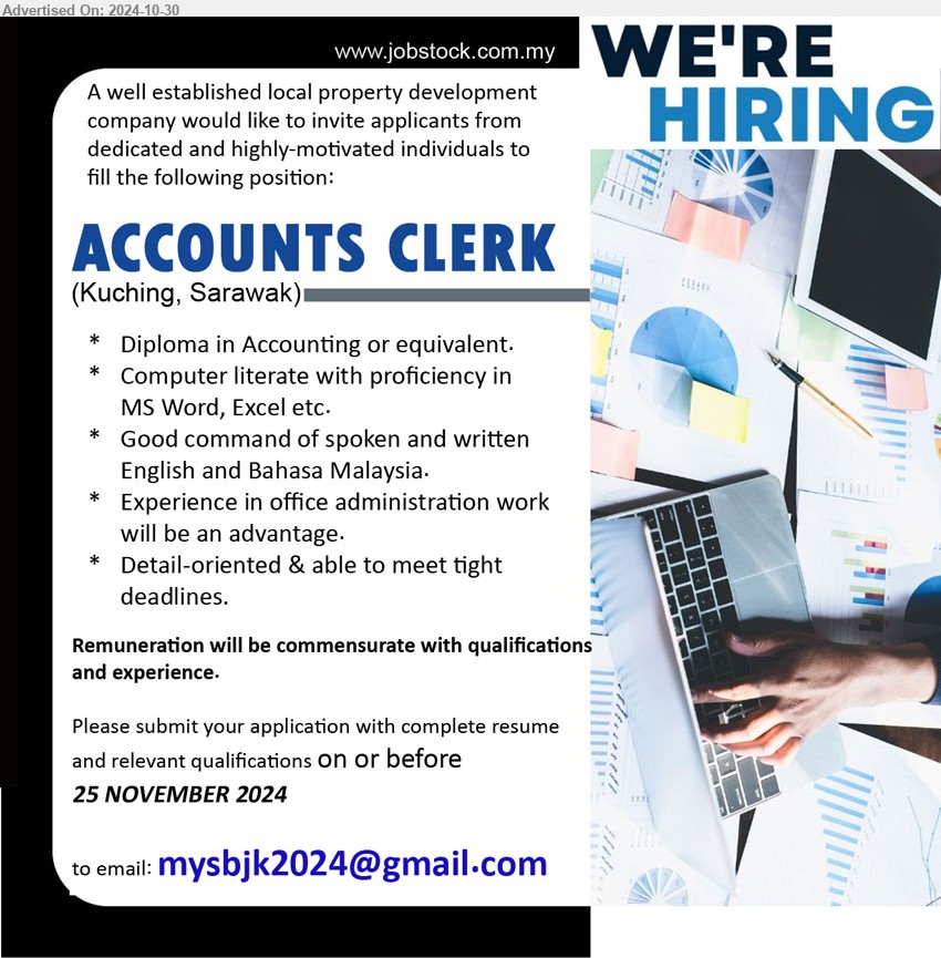 ADVERTISER (Property Development Company) - ACCOUNTS CLERK (Kuching), Diploma in Accounting, Computer literate with proficiency in MS Word, Excel etc.,...
Email resume to ...