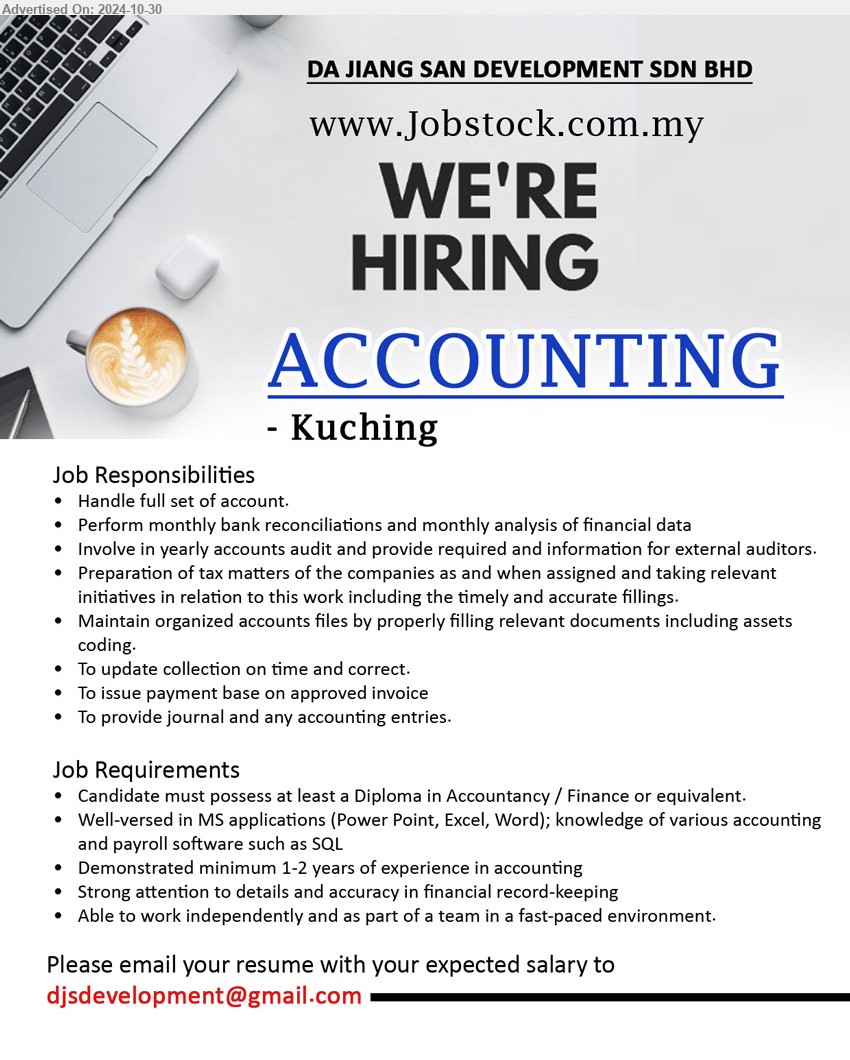 DA JIANG SAN DEVELOPMENT SDN BHD - ACCOUNTING  (Kuching),  Diploma in Accountancy / Finance, Well-versed in MS applications,...
Email resume to ...