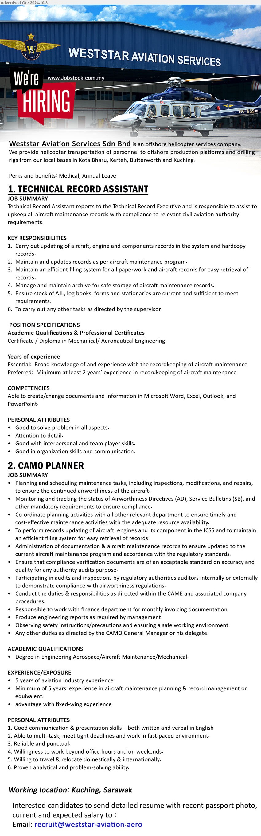 WESTSTAR AVIATION SERVICES SDN BHD - 1. TECHNICAL RECORD ASSISTANT (Kuching), Certificate / Diploma in Mechanical/ Aeronautical Engineering, Minimum at least 2 years’ experience in recordkeeping of aircraft maintenance,...
2. CAMO PLANNER (Kuching), Degree in Engineering Aerospace/Aircraft Maintenance/Mechanical,...
Email resume to ...