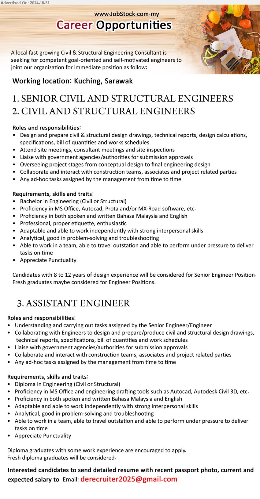 ADVERTISER - 1. SENIOR CIVIL AND STRUCTURAL ENGINEERS (Kuching).
2. CIVIL AND STRUCTURAL ENGINEERS (Kuching).
*** Bachelor in Engineering (Civil or Structural), Proficiency in MS Office, Autocad, Prota and/or MX-Road software, etc....
3. ASSISTANT ENGINEER (Kuching), Diploma in Engineering (Civil or Structural), Proficiency in MS Office and engineering drafting tools such as Autocad, Autodesk Civil 3D, etc.,...
Email resume to ...