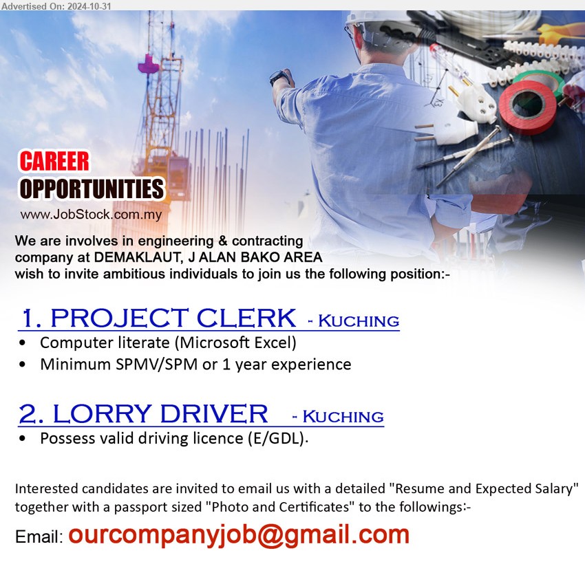 ADVERTISER (Engineering and Contracting Company) - 1. PROJECT CLERK (Kuching), SPMV/SPM or 1 year experience,...
2. LORRY DRIVER  (Kuching), Possess valid driving licence (E/GDL)..
Email resume to ...