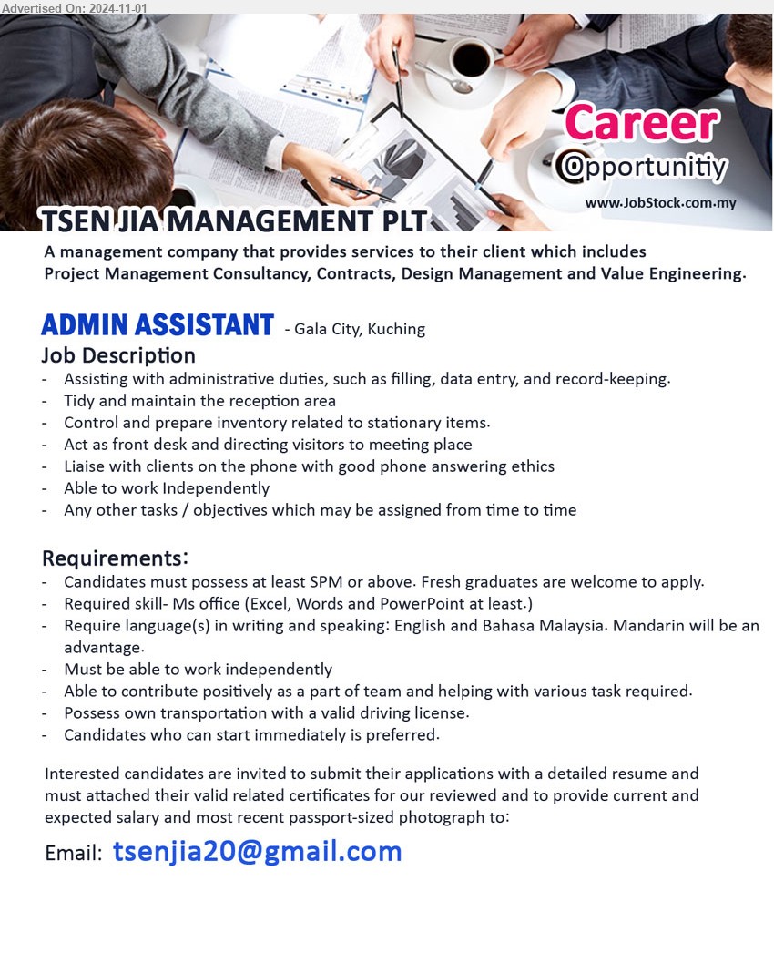 TSEN JIA MANAGEMENT PLT - ADMIN ASSISTANT (Kuching) SPM or above. Fresh graduates are welcome to apply, Required skill- Ms office, Assisting with administrative duties, such as filling, data entry, and record-keeping. ...
Email resume to ...