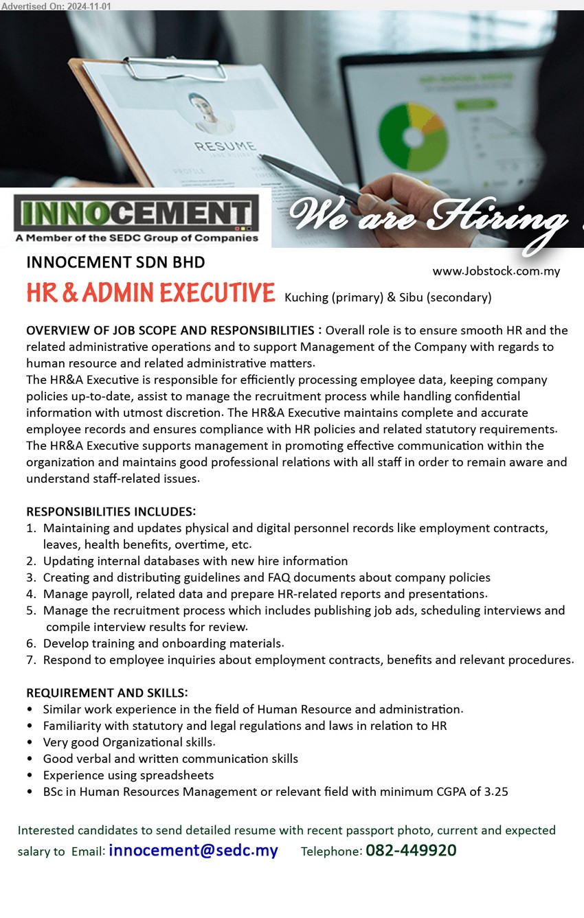 INNOCEMENT SDN BHD - HR & ADMIN EXECUTIVE (Kuching, Sibu), Familiarity with statutory and legal regulations and laws in relation to HR, BSc in Human Resources Management or relevant field with minimum CGPA of 3.25,...
Call 082-449920   / Email resume to ...