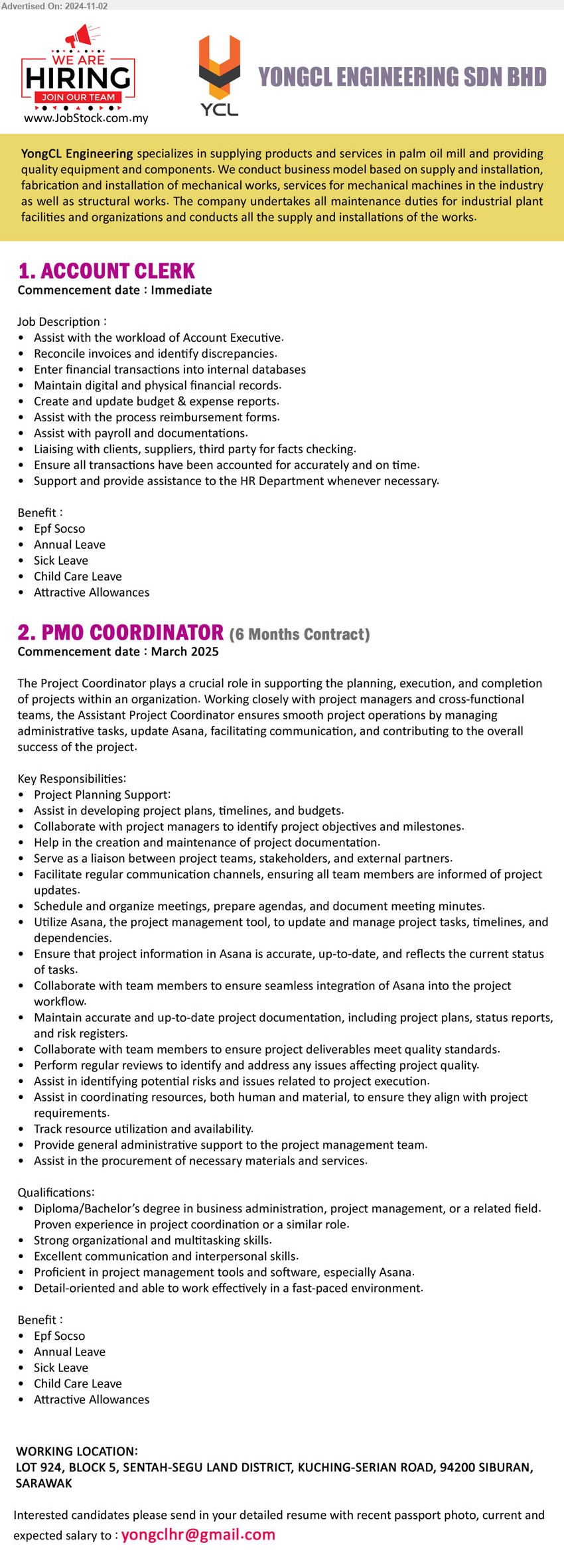 YONGCL ENGINEERING SDN BHD - 1. ACCOUNT CLERK (Kuching), Assist with the workload of Account Executive, reconcile invoices and identify discrepancies.,...
2. PMO COORDINATOR  (Kuching), (6 Months Contract), Diploma/Bachelor’s Degree in Business Administration, Project Management or related field, exp. in project coordination or similar role, ...
Email resume to ...